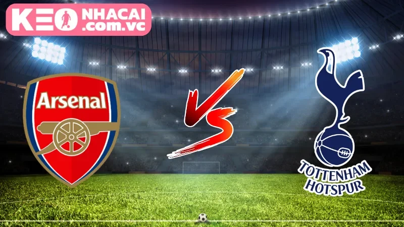 Cái nhìn tổng quan về trận cầu Arsenal vs Tottenham Hotspur