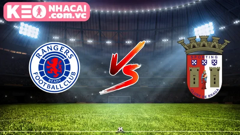 Cái nhìn tổng quan về trận cầu Rangers vs Braga
